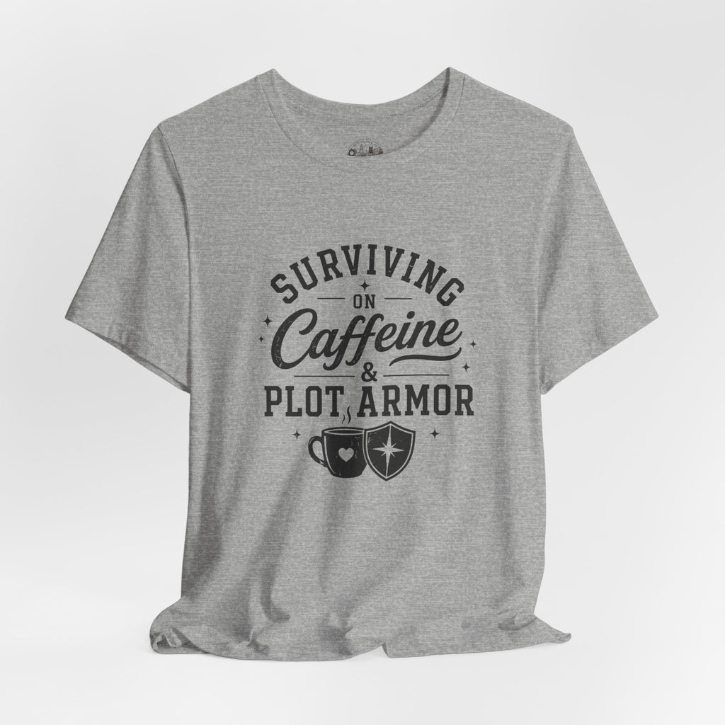 Surviving on Caffeine & Plot Armor T‑Shirt — Funny Writer Gamer Tee