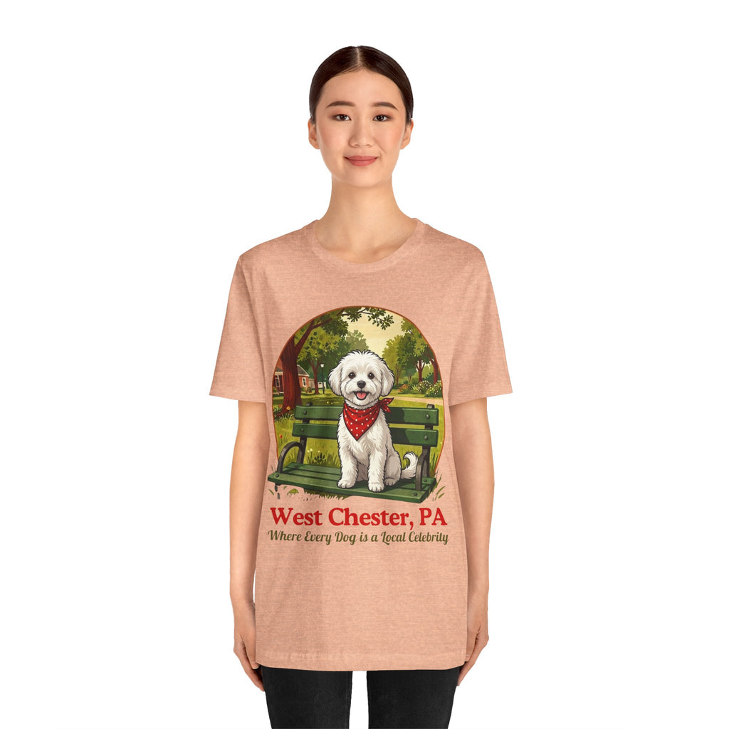 West Chester PA Dog T-Shirt - 'Where Every Dog is a Local Celebrity'