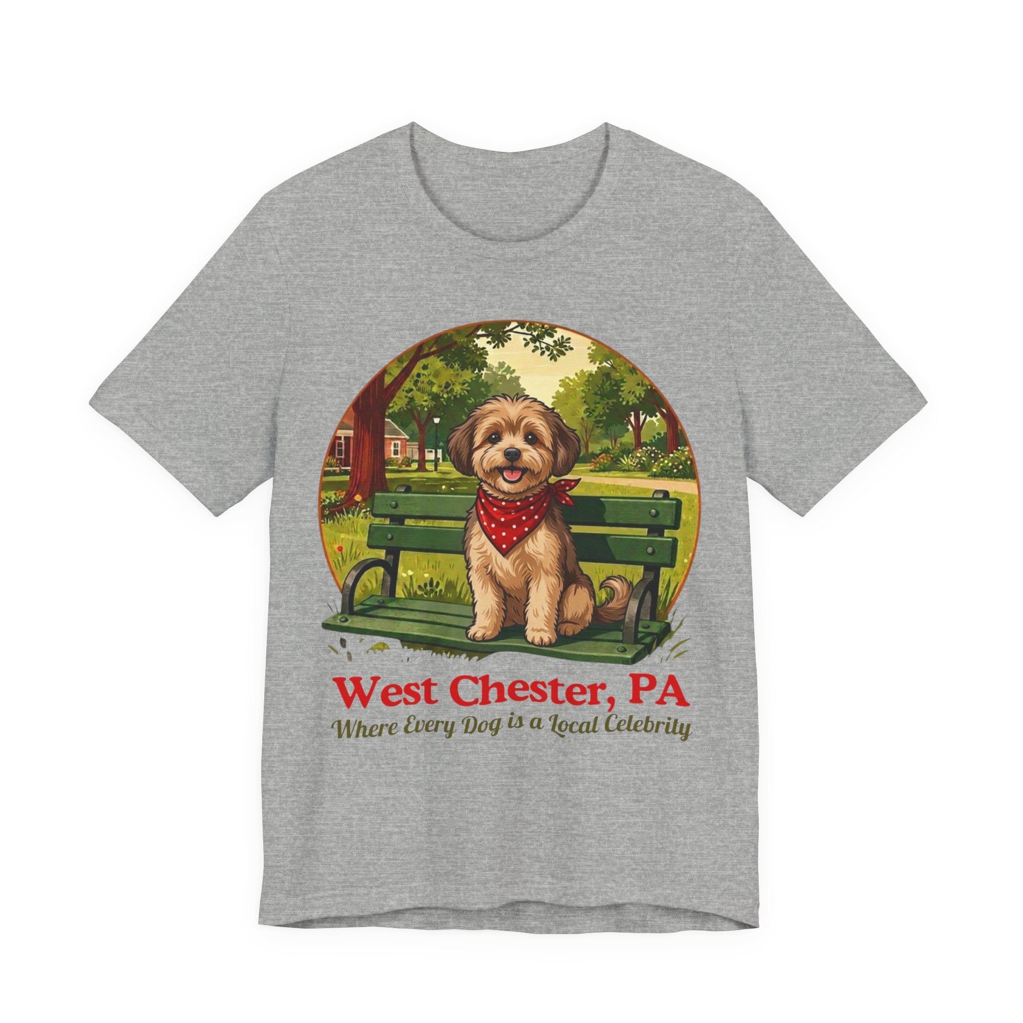 West Chester PA Dog Tee - "Where Every Dog is a Local Celebrity"
