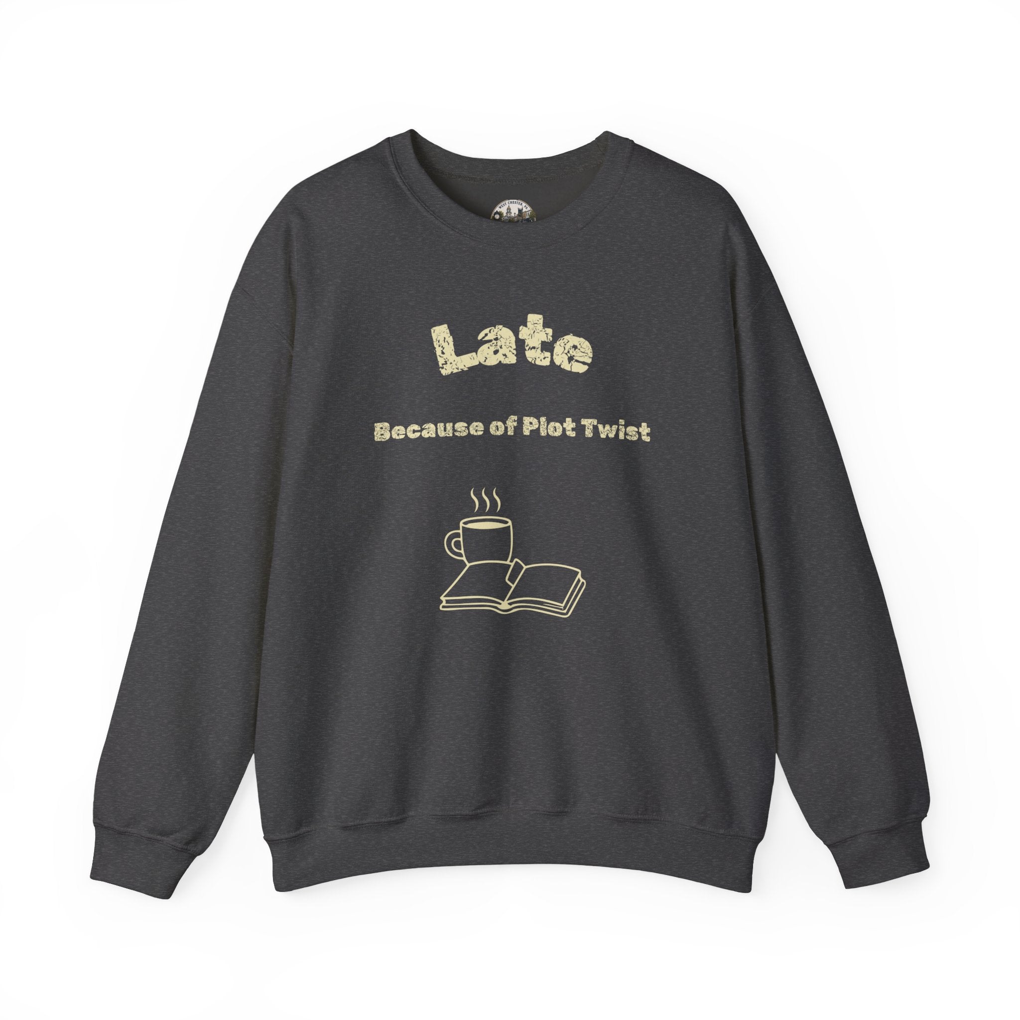 Book Lover Sweatshirt — “Late Because of Plot Twist” Cozy Crewneck
