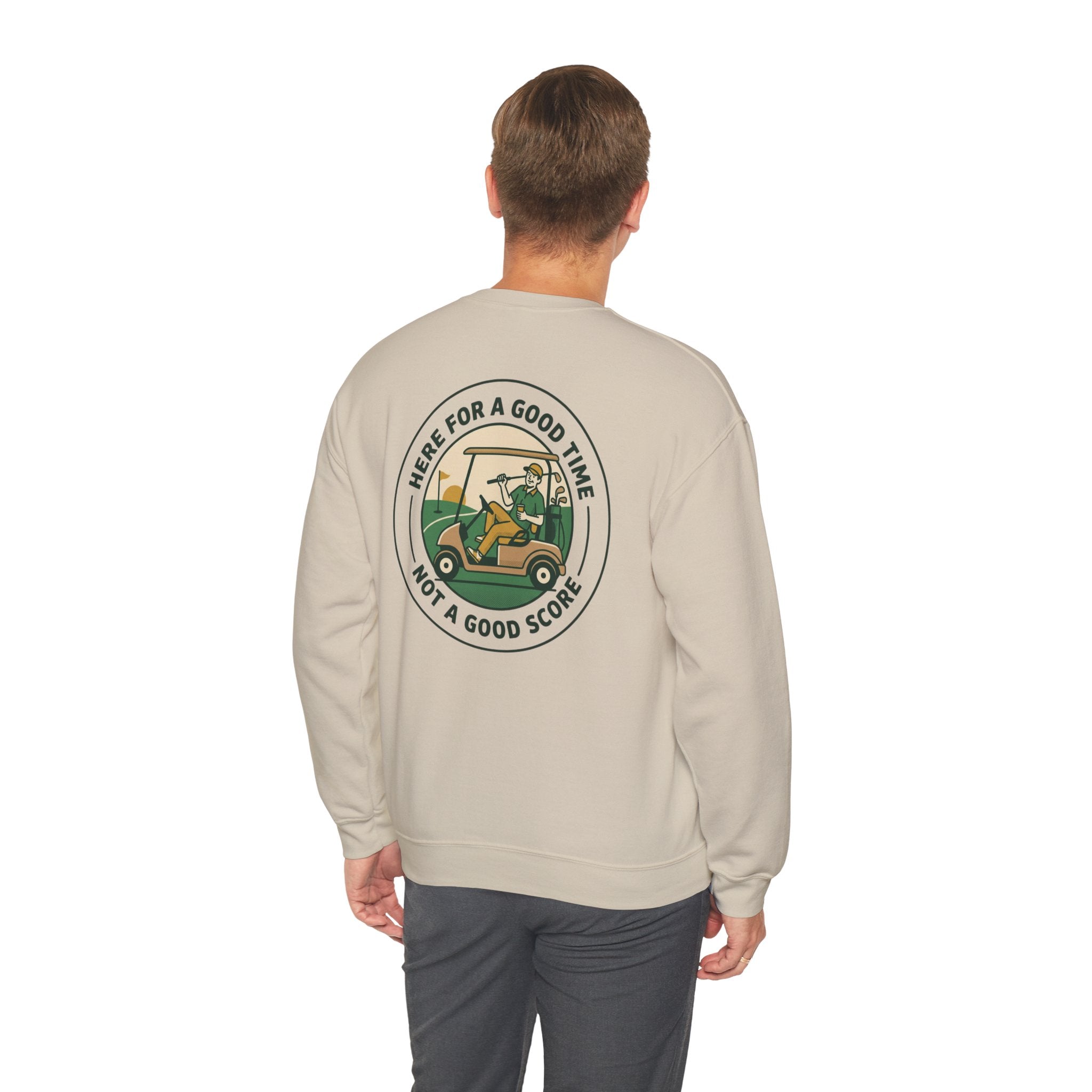 Here for a Good Time, Not a Good Score Sweatshirt | Golf Weekend, Bogey Humor