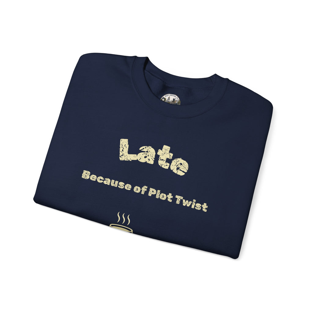 Book Lover Sweatshirt — “Late Because of Plot Twist” Cozy Crewneck