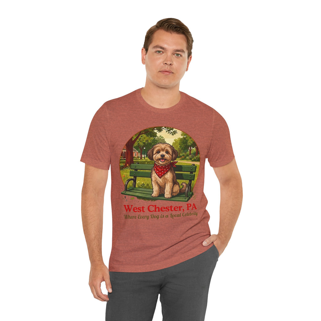 West Chester PA Dog Tee - "Where Every Dog is a Local Celebrity"