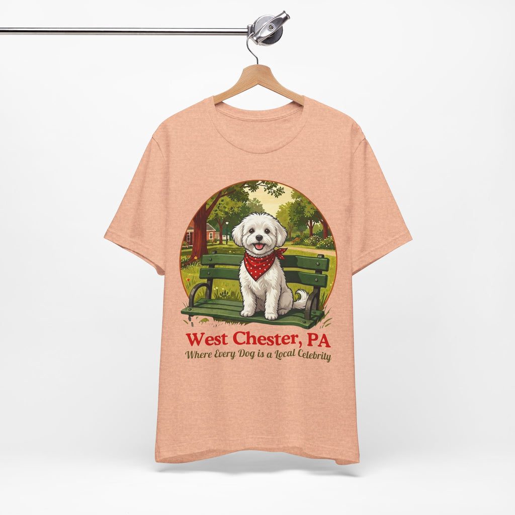 West Chester PA Dog T-Shirt - 'Where Every Dog is a Local Celebrity'