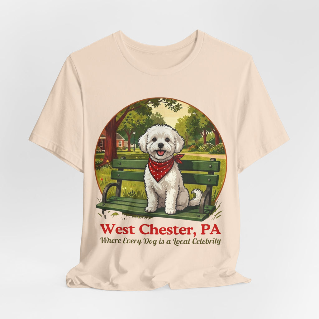 West Chester PA Dog T-Shirt - 'Where Every Dog is a Local Celebrity'