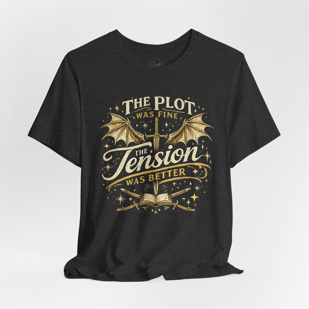 Fantasy Book Lover T‑Shirt — "The Plot Was Fine, The Tension Was Better" Graphic Tee
