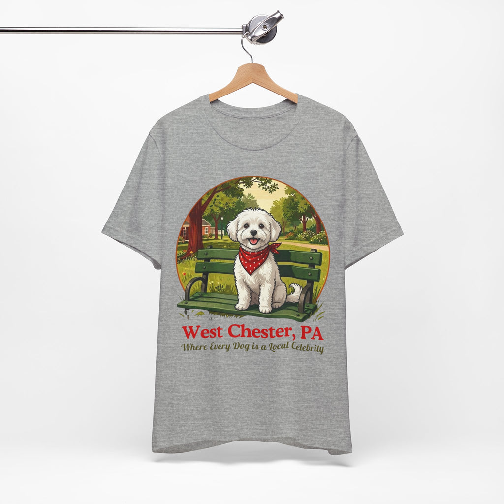 West Chester PA Dog T-Shirt - 'Where Every Dog is a Local Celebrity'