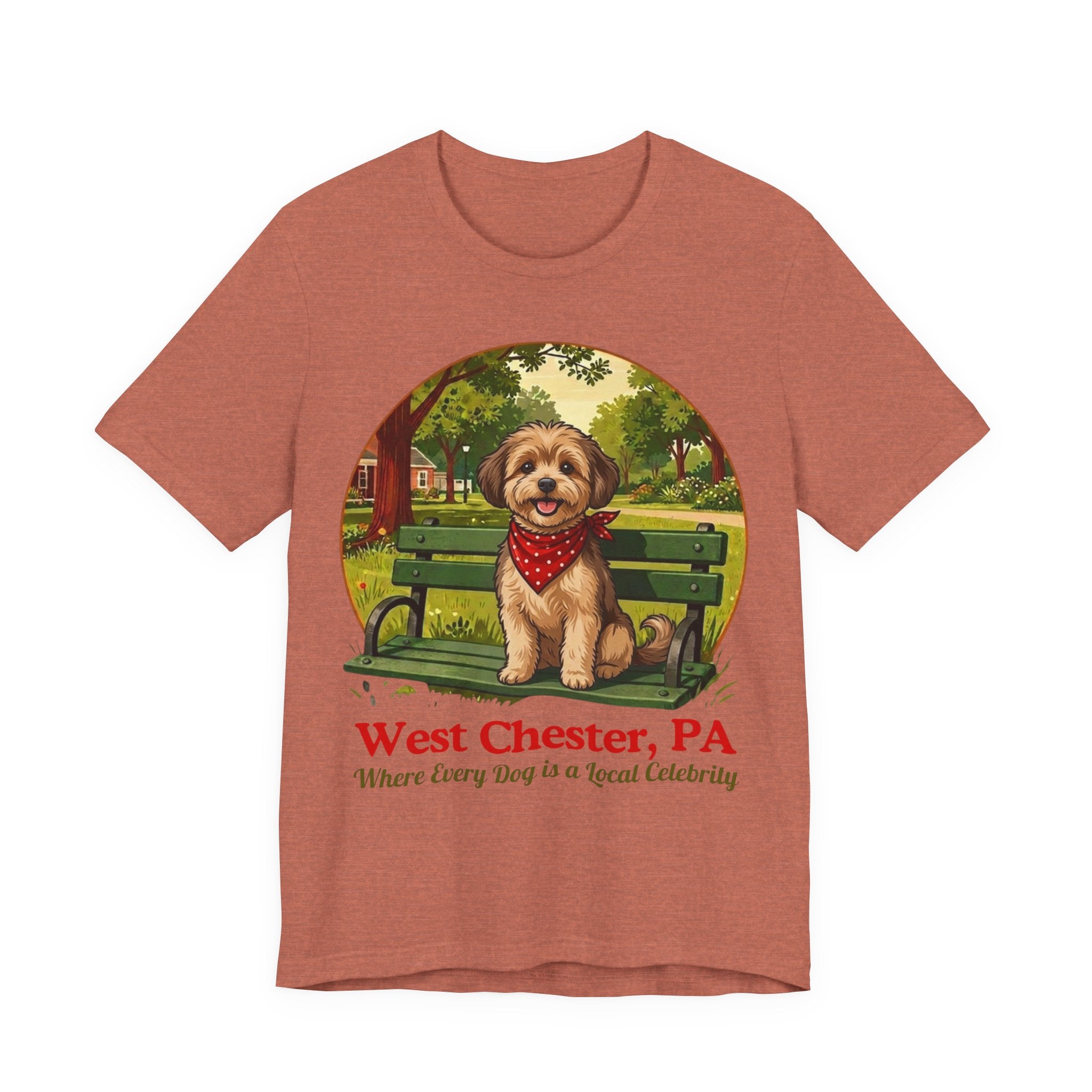 West Chester PA Dog Tee - "Where Every Dog is a Local Celebrity"