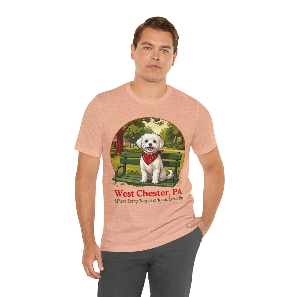 West Chester PA Dog T-Shirt - 'Where Every Dog is a Local Celebrity'