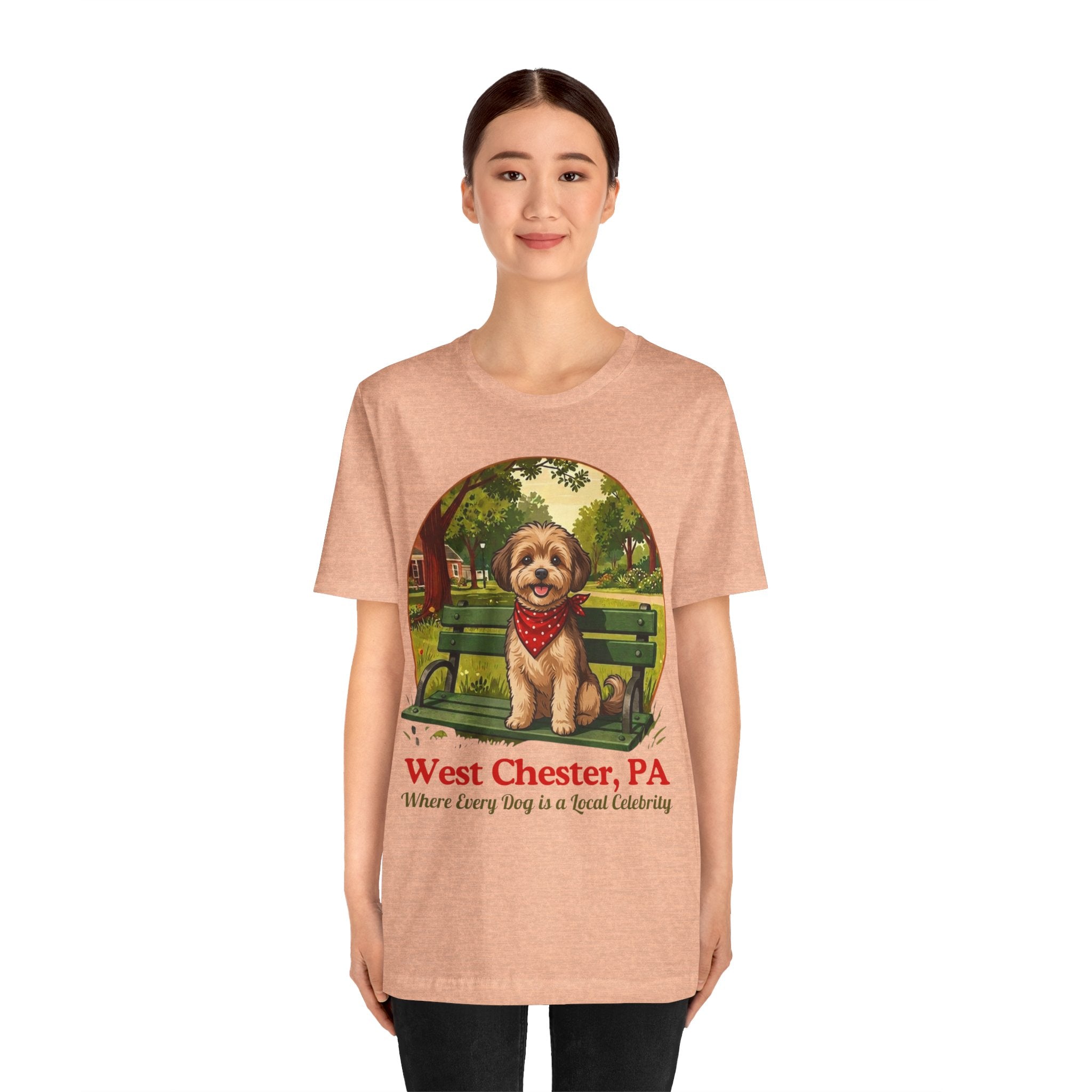 West Chester PA Dog Tee - "Where Every Dog is a Local Celebrity"