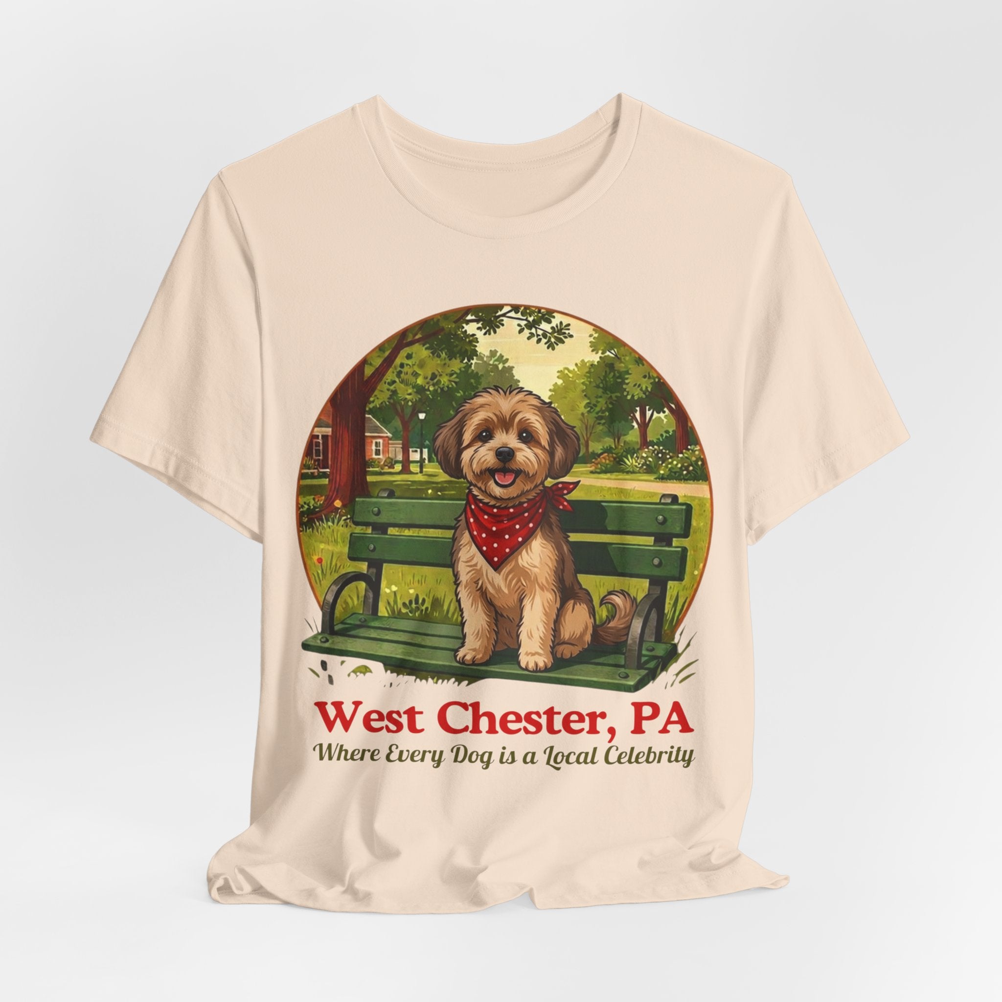 West Chester PA Dog Tee - "Where Every Dog is a Local Celebrity"