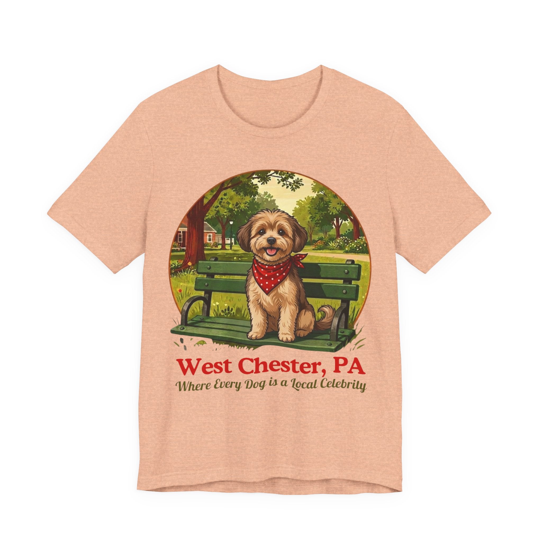 West Chester PA Dog Tee - "Where Every Dog is a Local Celebrity"