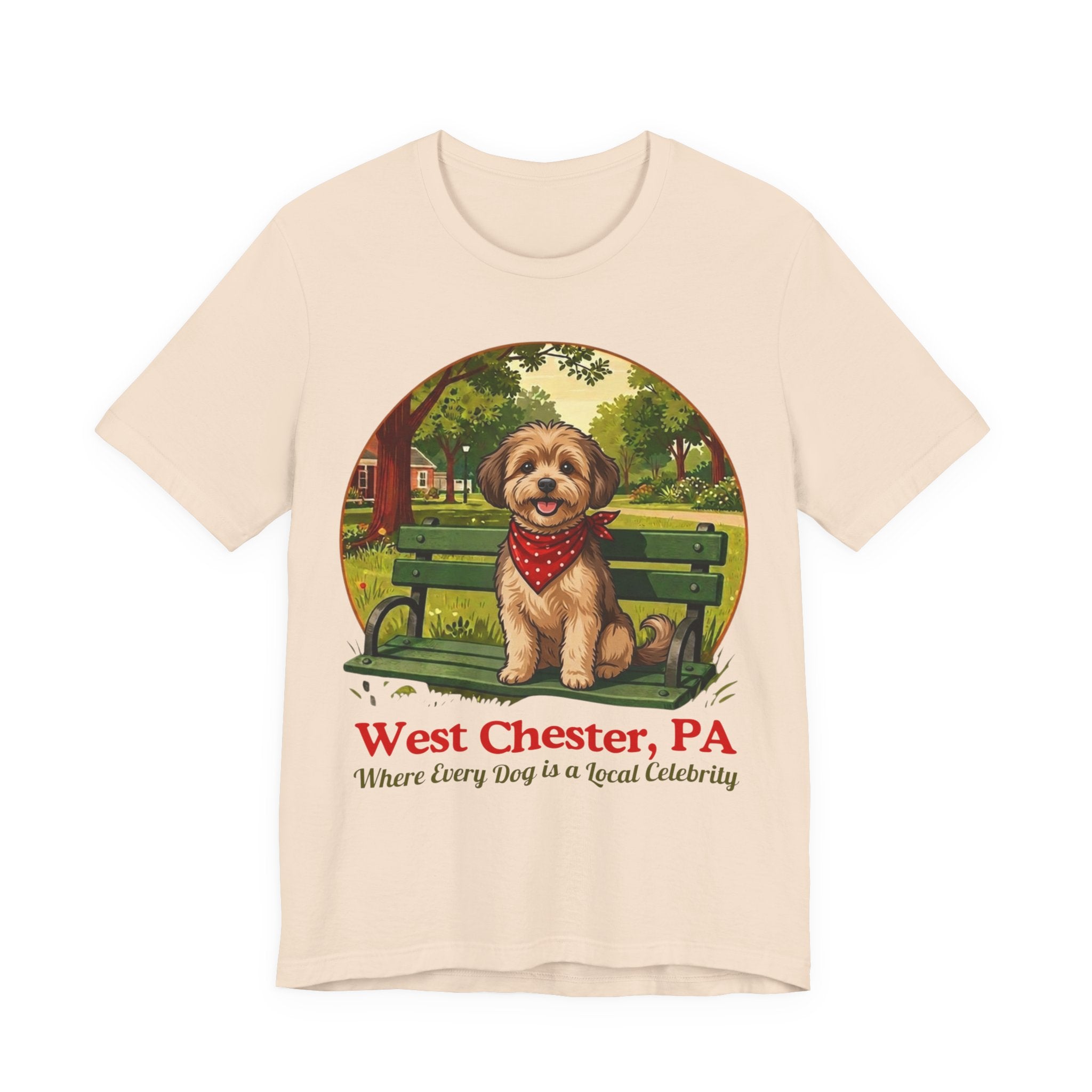 West Chester PA Dog Tee - "Where Every Dog is a Local Celebrity"